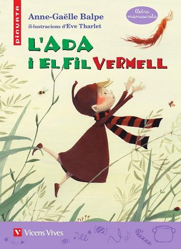 ADA I EL FIL VERMELL, L' (LLETRA MANUSCRITA) | 9788468236551 | BALPE, ANNE-GAËLLE | Llibreria Drac - Llibreria d'Olot | Comprar llibres en català i castellà online