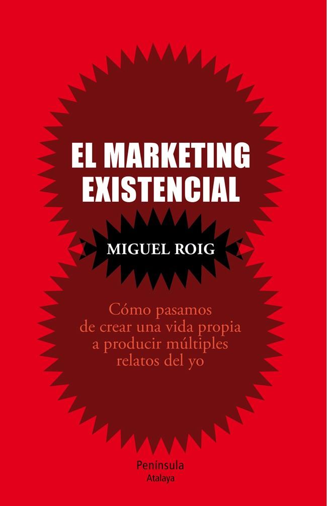 MARKETING EXISTENCIAL, EL | 9788499422503 | ROIG, MIGUEL ANGEL | Llibreria Drac - Librería de Olot | Comprar libros en catalán y castellano online