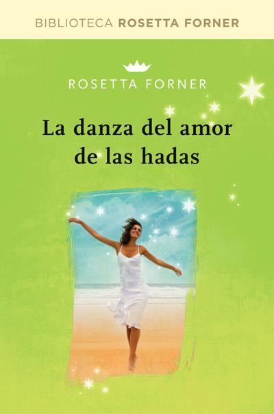 DANZA DE AMOR DE LAS HADAS, LA | 9788490064030 | FORNER, ROSETTA | Llibreria Drac - Librería de Olot | Comprar libros en catalán y castellano online