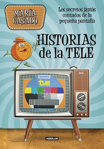 HISTORIAS DE LA TELE | 9788403518247 | CASADO, MARIA | Llibreria Drac - Llibreria d'Olot | Comprar llibres en català i castellà online