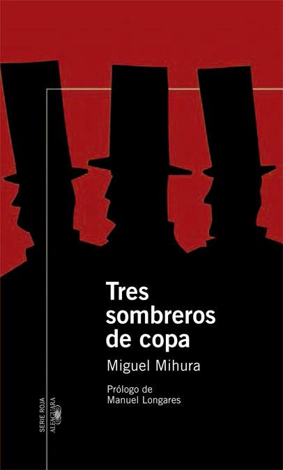 TRES SOMBREROS DE COPA | 9788420470238 | MIHURA, MIGUEL | Llibreria Drac - Librería de Olot | Comprar libros en catalán y castellano online