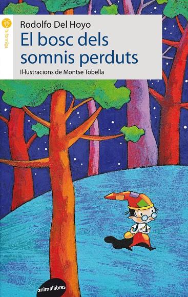 BOSC DELS SOMNIS PERDUTS, EL | 9788415975366 | DEL HOYO, RODOLFO | Llibreria Drac - Llibreria d'Olot | Comprar llibres en català i castellà online