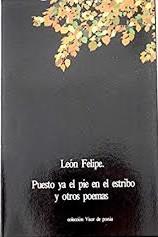 PUESTO YA EL PIE EN EL ESTRIBO Y OTROS POEMAS      (DIP) | 9788475221601 | FELIPE, LEON | Llibreria Drac - Llibreria d'Olot | Comprar llibres en català i castellà online