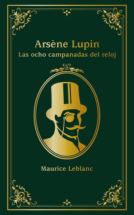 ARSÈNE LUPIN. LAS OCHO CAMPANADAS DEL RELOJ | 9788414334638 | LEBLANC, MAURICE | Llibreria Drac - Llibreria d'Olot | Comprar llibres en català i castellà online