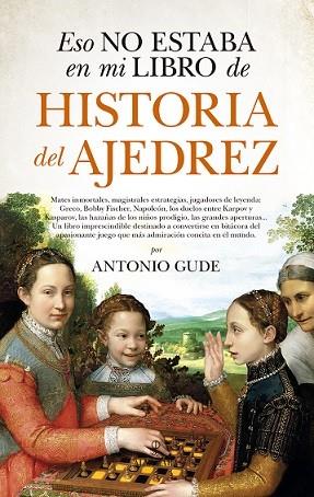 ESO NO ESTABA EN MI LIBRO DE HISTORIA DEL AJEDREZ | 9788417229672 | GUDE, ANTONIO VENTURA | Llibreria Drac - Librería de Olot | Comprar libros en catalán y castellano online