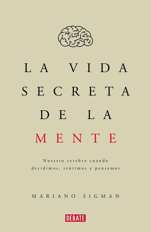 VIDA SECRETA DE LA MENTE, LA | 9788499926285 | SIGMAN, MARIANO | Llibreria Drac - Llibreria d'Olot | Comprar llibres en català i castellà online