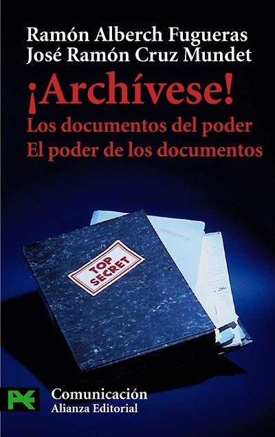 ARCHIVESE! LOS DOCUMENTOS DEL PODER .EL PODER DE LOS DOCUMEN | 9788420639673 | ALBERCH FUGUERAS, RAMON | Llibreria Drac - Llibreria d'Olot | Comprar llibres en català i castellà online