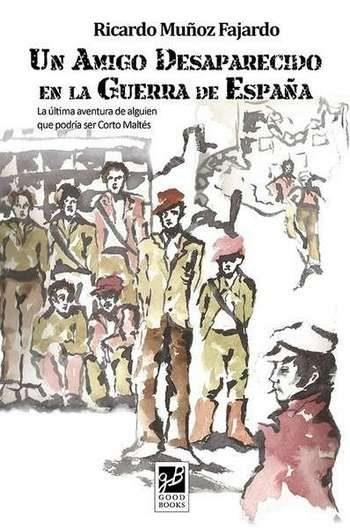 AMIGO DESAPARECIDO EN LA GUERRA DE ESPAÑA, UN | 9788494507427 | MUÑOZ, RICARDO | Llibreria Drac - Llibreria d'Olot | Comprar llibres en català i castellà online