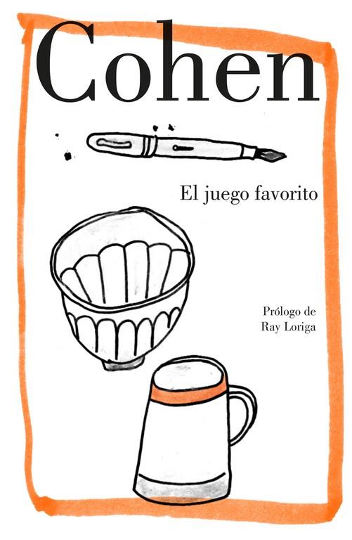 JUEGO FAVORITO, EL | 9788426404800 | COHEN, LEONARD | Llibreria Drac - Llibreria d'Olot | Comprar llibres en català i castellà online