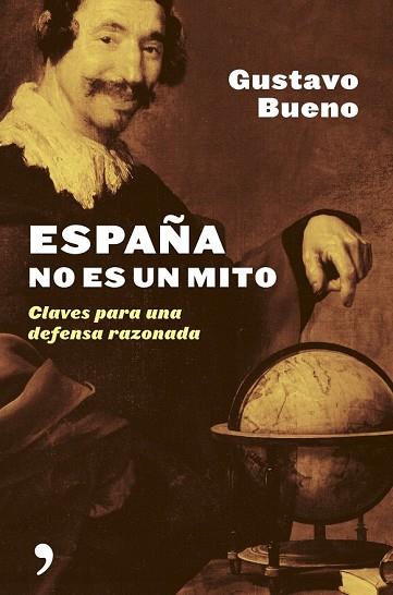 ESPAÑA NO ES UN MITO | 9788484604952 | BUENO, GUSTAVO | Llibreria Drac - Librería de Olot | Comprar libros en catalán y castellano online