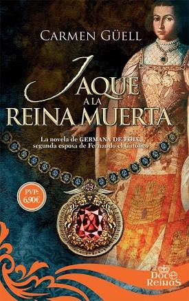 JAQUE A LA REINA MUERTA (DOCE REINAS) | 9788491641605 | GÜELL, CARMEN | Llibreria Drac - Llibreria d'Olot | Comprar llibres en català i castellà online