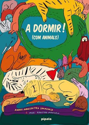 A DORMIR! (COM ANIMALS) | 9788419208347 | ANNESDATTER, KJERSTI | Llibreria Drac - Llibreria d'Olot | Comprar llibres en català i castellà online