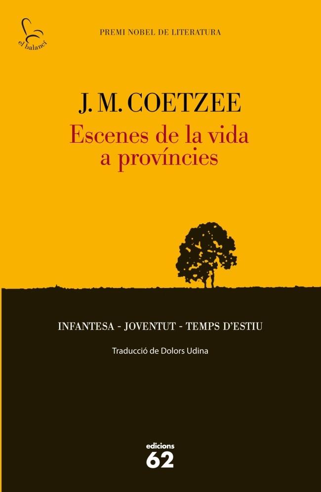 ESCENES DE LA VIDA A PROVÍNCIES | 9788429769869 | COETZEE, J.M. | Llibreria Drac - Librería de Olot | Comprar libros en catalán y castellano online