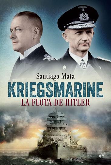 KRIEGSMARINE | 9788490609125 | MATA, ALONSO / LASHERAS, SANTIAGO | Llibreria Drac - Llibreria d'Olot | Comprar llibres en català i castellà online