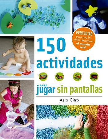 150 ACTIVIDADES PARA JUGAR SIN PANTALLAS | 9788426143525 | CITRO, ASIA | Llibreria Drac - Llibreria d'Olot | Comprar llibres en català i castellà online