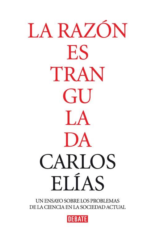 RAZON ESTRANGULADA, LA | 9788483067802 | ELIAS, CARLOS | Llibreria Drac - Llibreria d'Olot | Comprar llibres en català i castellà online