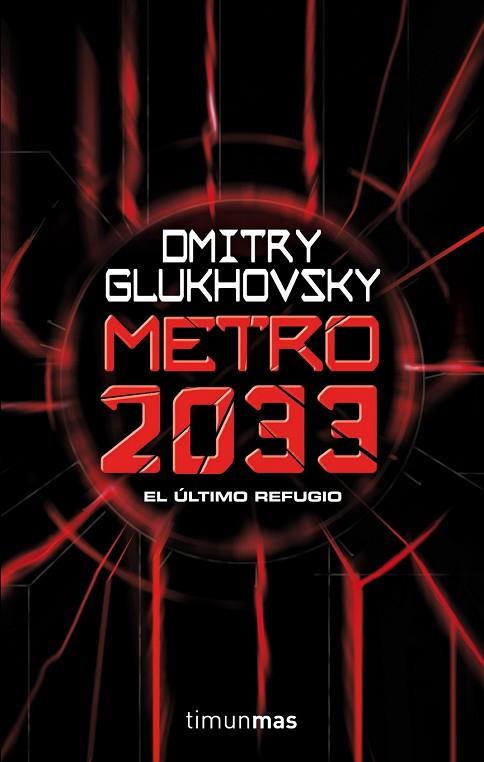 METRO 2033 | 9788448005009 | GLUKHOVSKY, DIMITRY | Llibreria Drac - Llibreria d'Olot | Comprar llibres en català i castellà online