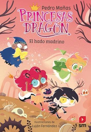 HADO MADRINO, EL (PRINCESAS DRAGON 18) | 9788411822732 | MAÑAS, PEDRO | Llibreria Drac - Llibreria d'Olot | Comprar llibres en català i castellà online