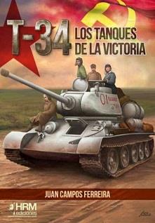 T-34. LOS TANQUES DE LA VICTORIA | 9788417859541 | CAMPOS FERREIRA, JUAN | Llibreria Drac - Librería de Olot | Comprar libros en catalán y castellano online