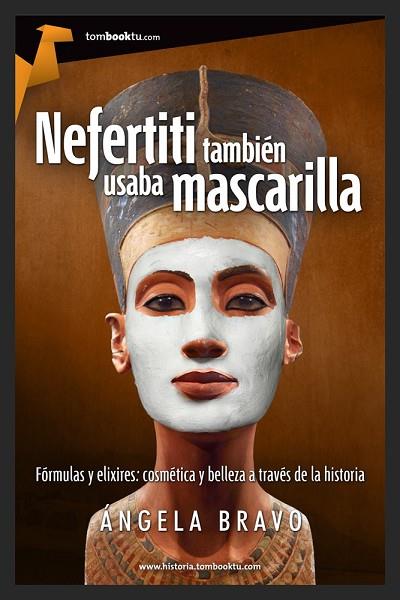 NEFERTITI TAMBIÉN USABA MASCARILLA | 9788415747512 | BRAVO, ÁNGELA | Llibreria Drac - Librería de Olot | Comprar libros en catalán y castellano online