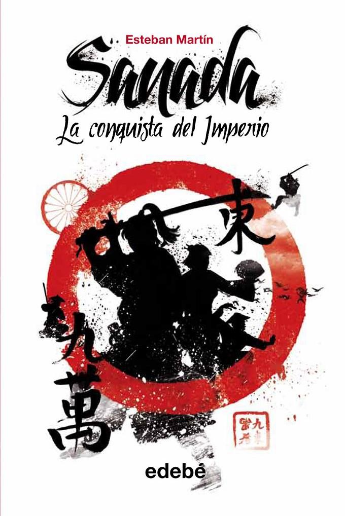 CONQUISTA DEL IMPERIO, LA (SANADA 1) | 9788468308562 | MARTÍN, ESTEBAN | Llibreria Drac - Librería de Olot | Comprar libros en catalán y castellano online