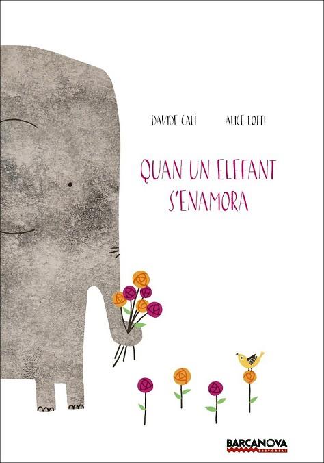 QUAN UN ELEFANT S'ENAMORA | 9788448938673 | CALÌ, DAVIDE | Llibreria Drac - Llibreria d'Olot | Comprar llibres en català i castellà online