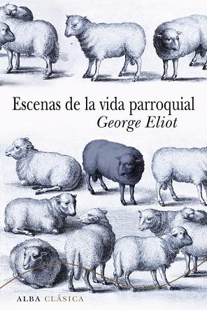 ESCENAS DE LA VIDA PARROQUIAL | 9788484288558 | ELIOT, GEORGE | Llibreria Drac - Llibreria d'Olot | Comprar llibres en català i castellà online