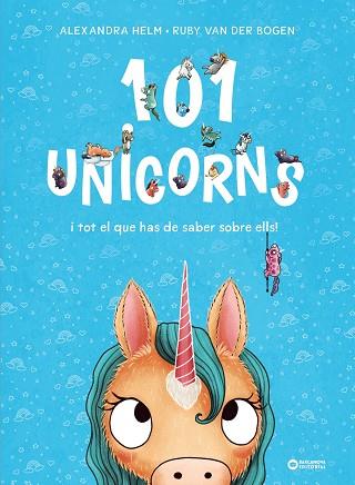 101 UNICORNS I TOT EL QUE HAS DE SABER SOBRE ELLS | 9788448959524 | VAN DER BOGEN, RUBY | Llibreria Drac - Llibreria d'Olot | Comprar llibres en català i castellà online