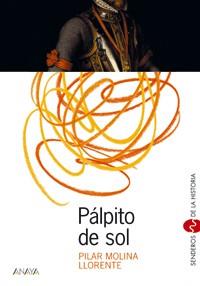 PALPITO DE SOL | 9788466705110 | MOLINA LLORENTE, PILAR | Llibreria Drac - Llibreria d'Olot | Comprar llibres en català i castellà online