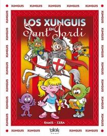 XUNGUIS EN SANT JORDI, LOS | 9788415579816 | RAMIS, JUAN CARLOS/ ; CERA, JOAQUIN | Llibreria Drac - Librería de Olot | Comprar libros en catalán y castellano online