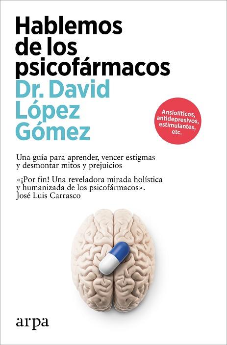 HABLEMOS DE LOS PSICOFÁRMACOS | 9788410313194 | LÓPEZ GÓMEZ, DAVID | Llibreria Drac - Llibreria d'Olot | Comprar llibres en català i castellà online