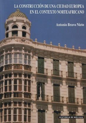 CONSTRUCCION DE UNA CIUDAD EUROPEA EN EL CONTEXTO | 9788487291678 | BRAVO NIETO, ANTONIO | Llibreria Drac - Llibreria d'Olot | Comprar llibres en català i castellà online