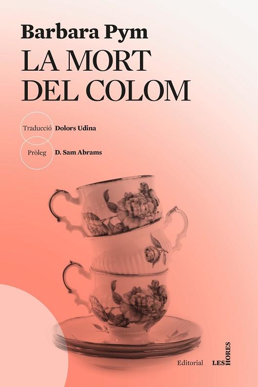 MORT DEL COLOM, LA | 9788412801033 | PYM, BARBARA | Llibreria Drac - Llibreria d'Olot | Comprar llibres en català i castellà online