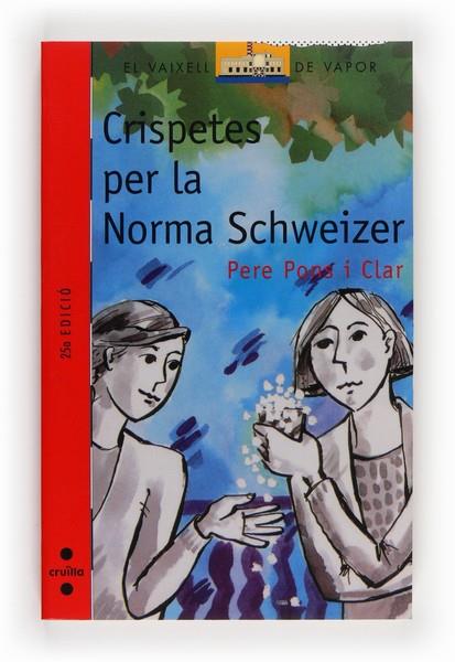 CRISPETES PER LA NORMA SCHWEIZER | 9788476298589 | PONS,PERE | Llibreria Drac - Librería de Olot | Comprar libros en catalán y castellano online