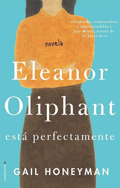 ELEANOR OLIPHANT ESTÁ PERFECTAMENTE | 9788416700745 | HONEYMAN, GAIL | Llibreria Drac - Librería de Olot | Comprar libros en catalán y castellano online