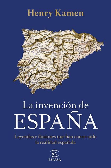 INVENCIÓN DE ESPAÑA, LA | 9788467058161 | KAMEN, HENRY | Llibreria Drac - Librería de Olot | Comprar libros en catalán y castellano online