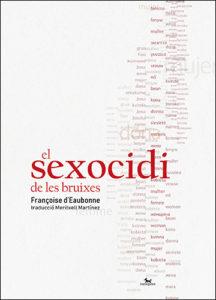 SEXOCIDI DE LES BRUIXES, EL | 9788412014723 | D'EAUBONNE, FRANÇOISE | Llibreria Drac - Llibreria d'Olot | Comprar llibres en català i castellà online