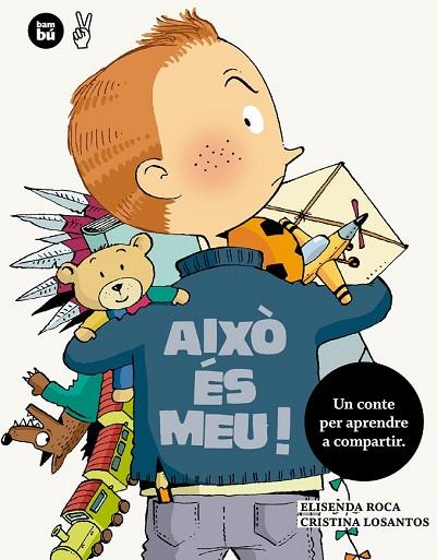 AIXÒ ÉS MEU! | 9788483432860 | ROCA, ELISENDA | Llibreria Drac - Librería de Olot | Comprar libros en catalán y castellano online