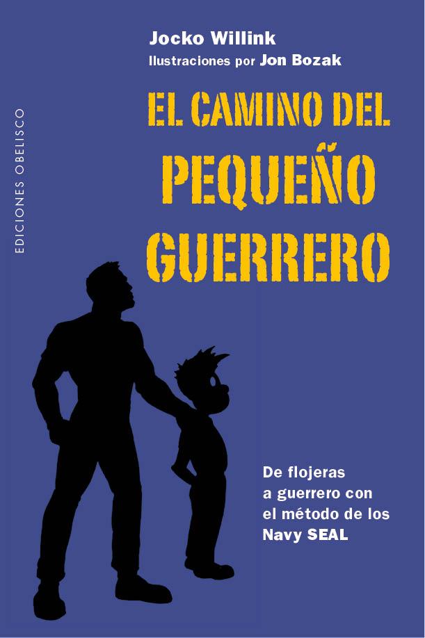 CAMINO DEL PEQUEÑO GUERRERO, EL | 9788491113430 | WILLINK, JOCKO | Llibreria Drac - Llibreria d'Olot | Comprar llibres en català i castellà online