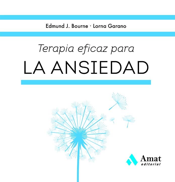 TERAPIA EFICAZ PARA LA ANSIEDAD | 9788419341785 | J. BOURNE, EDMUND; GARANO, LORNA | Llibreria Drac - Llibreria d'Olot | Comprar llibres en català i castellà online