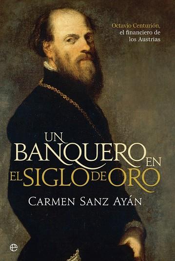 UN BANQUERO EN EL SIGLO DE ORO | 9788490603017 | SANZ, CARMEN | Llibreria Drac - Llibreria d'Olot | Comprar llibres en català i castellà online