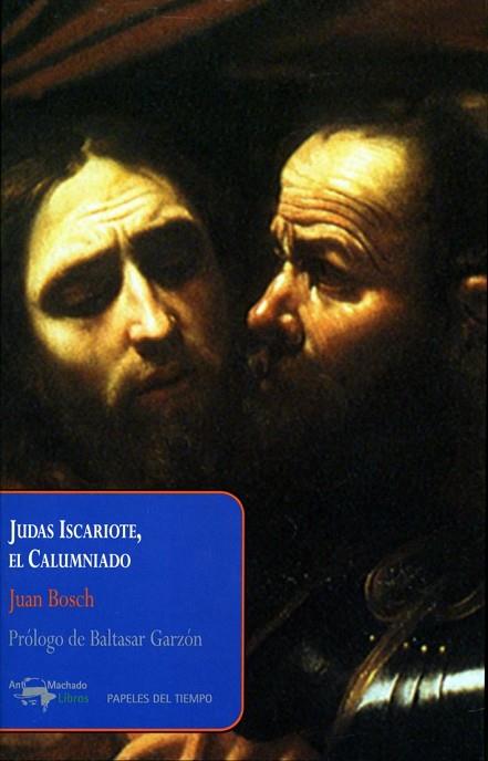 JUDAS ISCAROITE EL CALUMNIADO | 9788477742531 | BOSCH, JUAN | Llibreria Drac - Librería de Olot | Comprar libros en catalán y castellano online