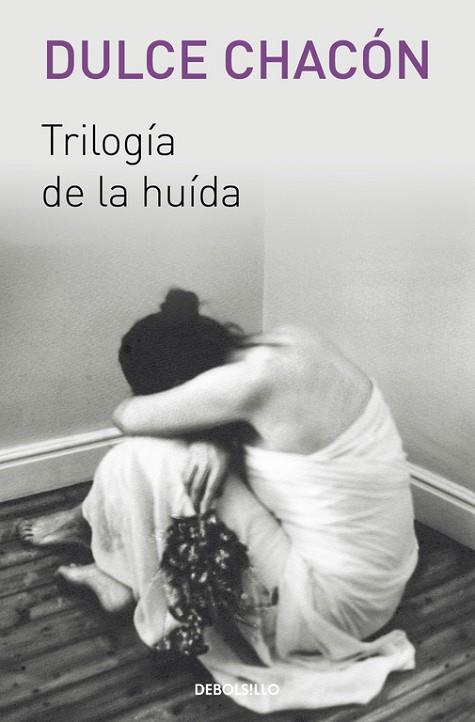 TRILOGÍA DE LA HUIDA | 9788466329569 | CHACÓN, DULCE | Llibreria Drac - Librería de Olot | Comprar libros en catalán y castellano online