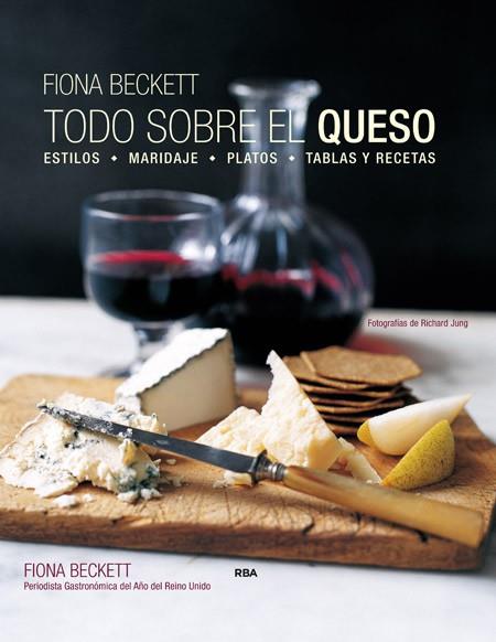 TODO SOBRE EL QUESO | 9788490565308 | BECKETT, FIONA | Llibreria Drac - Llibreria d'Olot | Comprar llibres en català i castellà online