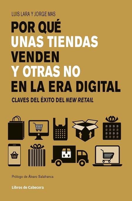 POR QUÉ UNAS TIENDAS VENDEN Y OTRAS NO EN LA ERA DIGITAL | 9788494907906 | LARA, LUIS; MAS, JORGE | Llibreria Drac - Llibreria d'Olot | Comprar llibres en català i castellà online