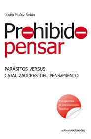 PROHIBIDO PENSAR | 9788499210667 | MUÑOZ, JOSEP | Llibreria Drac - Librería de Olot | Comprar libros en catalán y castellano online