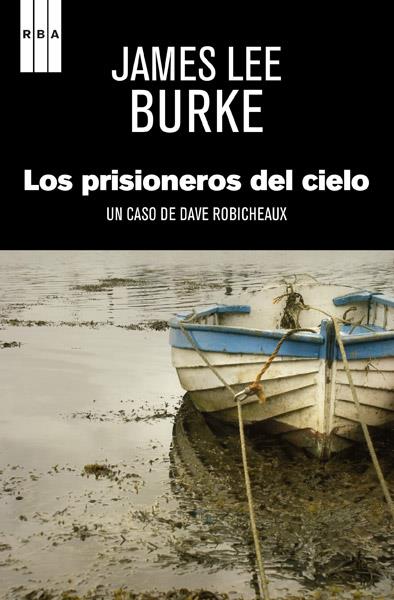 PRISIONEROS DEL CIELO, LOS | 9788490064986 | BURKE, JAMES LEE | Llibreria Drac - Librería de Olot | Comprar libros en catalán y castellano online