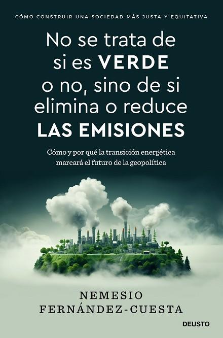 NO SE TRATA DE SI ES VERDE O NO, SINO DE SI ELIMINA O REDUCE LAS EMISIONES | 9788423437993 | FERNÁNDEZ-CUESTA, NEMESIO | Llibreria Drac - Llibreria d'Olot | Comprar llibres en català i castellà online