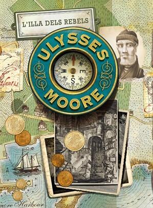 ILLA DELS REBELS, L' (ULYSSES MOORE 16) | 9788424653934 | MOORE, ULYSSES | Llibreria Drac - Librería de Olot | Comprar libros en catalán y castellano online