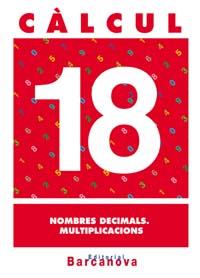 CALCUL 18 :  NOMBRES DECIMALS.   MULTIPLICACIONS | 9788448914578 | Llibreria Drac - Llibreria d'Olot | Comprar llibres en català i castellà online